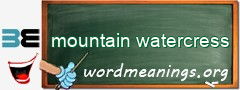 WordMeaning blackboard for mountain watercress